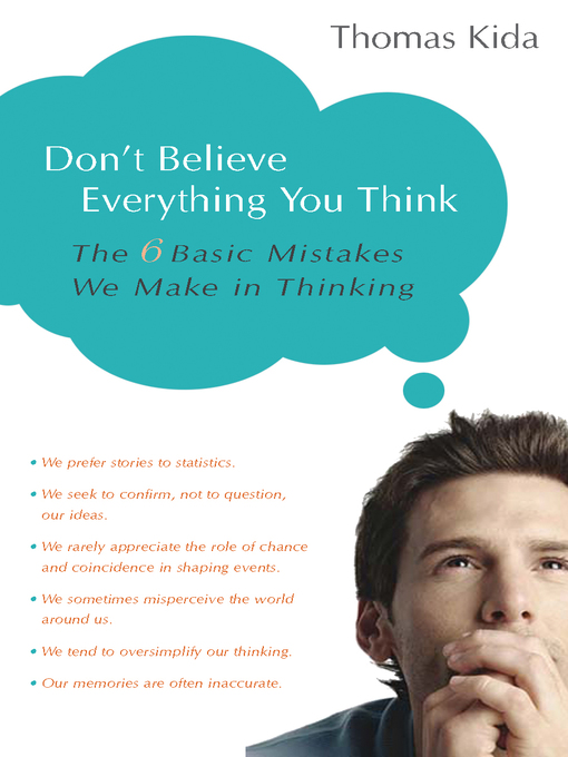 Title details for Don't Believe Everything You Think by Thomas E. Kida - Available